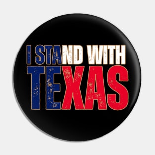 I stand with Texas Pin