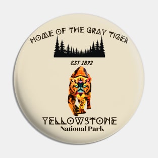 Home Of The Gray Tiger | Yellowstone Pin