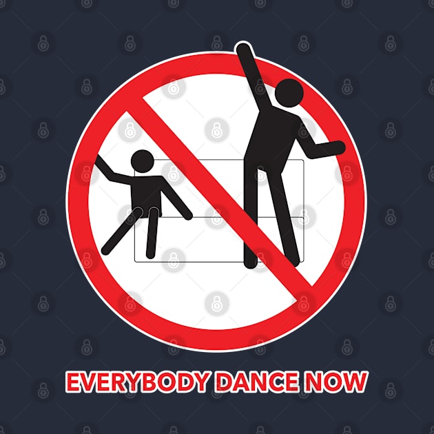 EVERYBODY DANCE NOW by Hou-tee-ni Designs