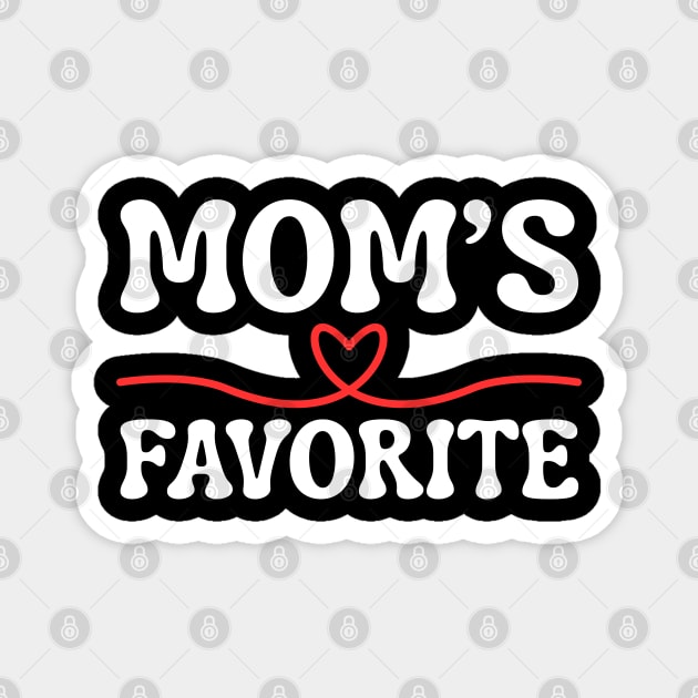 Mom's Favorite Magnet by Creatifly Graphic Tees