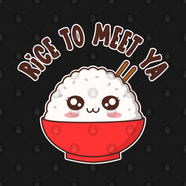 Rice To Meet Ya Funny Kawaii Food Pun by Cuteness Klub