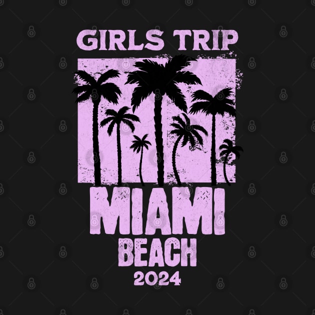 Girls Trip Miami Beach 2024 by Norse Magic