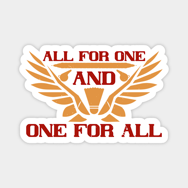 Badminton - All for one and one for all Magnet by NoPlanB