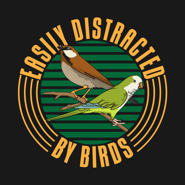 Easily Distracted By Birds by maxcode