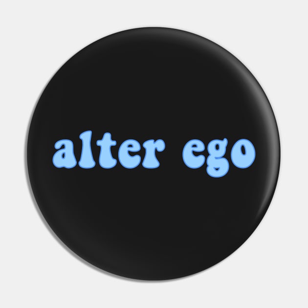 Alter Ego Pin by AJ