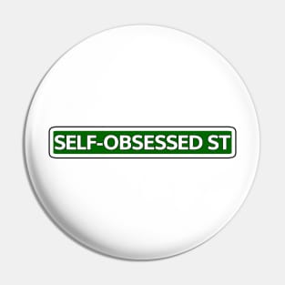 Self-obsessed St Street Sign Pin