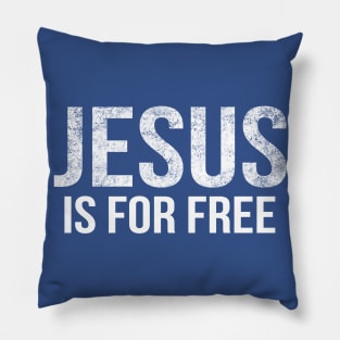 Jesus Is For Free Cool Motivational Christian Pillow