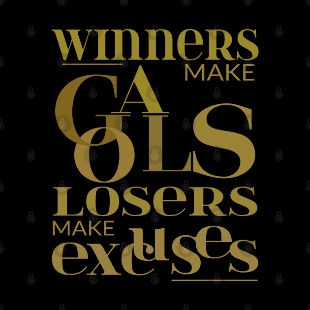 Winners make goals, losers make excuses | Life Goal by FlyingWhale369