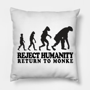 Reject Humanity Pillow