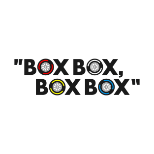 "Box Box, Box Box" F1 Compound Quote Design T-Shirt