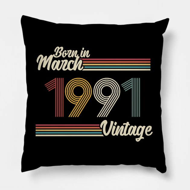 Vintage Born in March 1991 Pillow by Jokowow