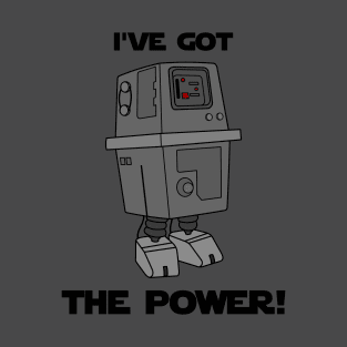 I've Got the Power Droid T-Shirt