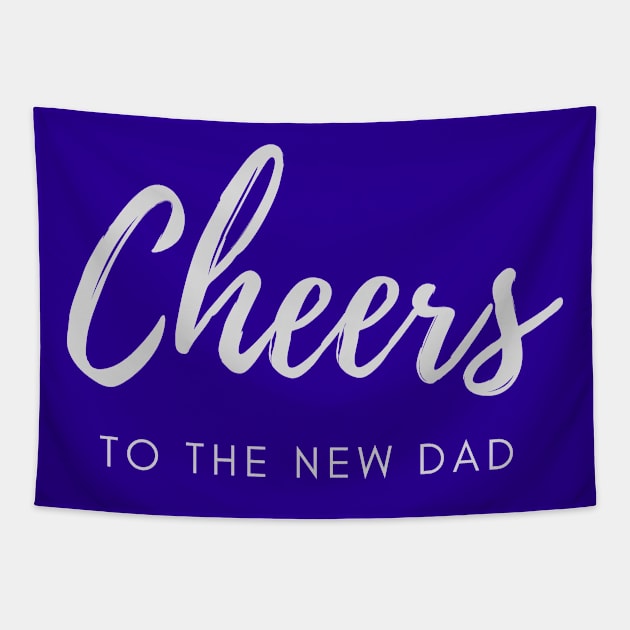 Cheers to the new dad Tapestry by DeraTobi