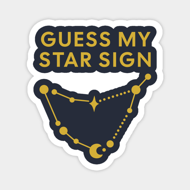 Guess My Star Sign – Capricorn Zodiac, Astrology Constellation - Classic Gold Print Magnet by Designed By Marty