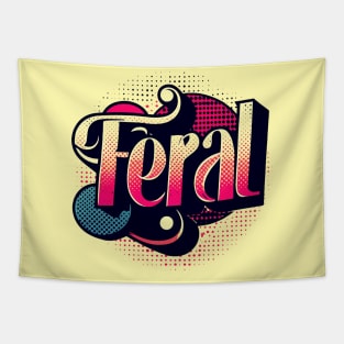 Feral Tapestry