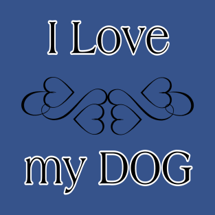 i love my dog T-Shirt