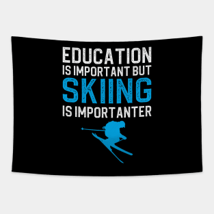 Education Is Important But Skiing Is Importanter Tapestry