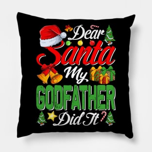 Dear Santa My Godfather Did It Funny Pillow