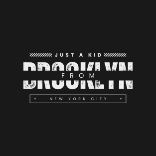 Just a Kid From Brooklyn New York City T-Shirt