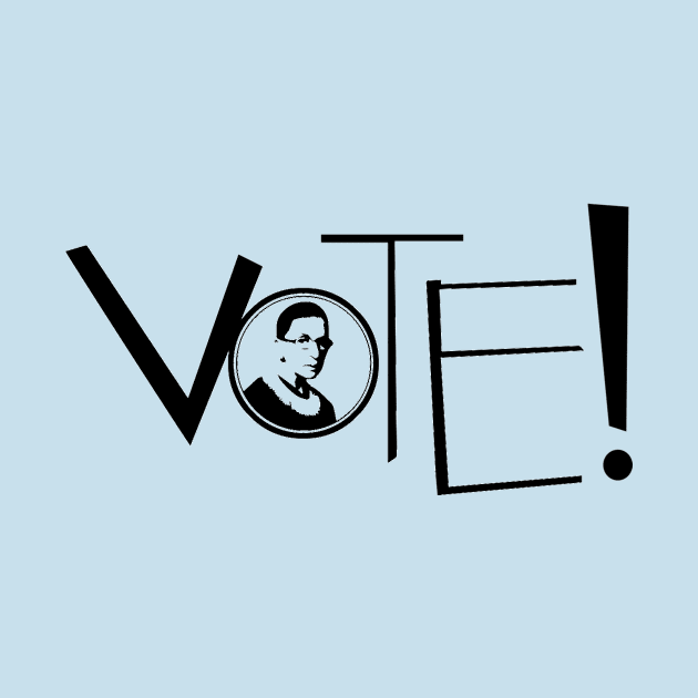 VOTE!  RBG would by dinwiddie