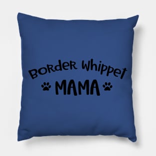 Border Whippet Mama Pillow