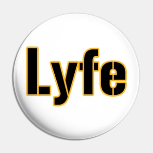 Pittsburgh LYFE! Pin