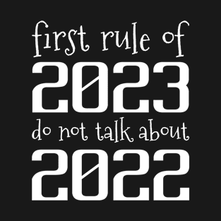 First Rule Of 2023 T-Shirt