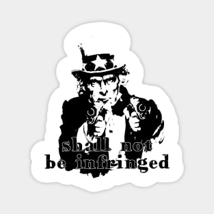 Uncle Sam - Shall Not Be Infringed Magnet