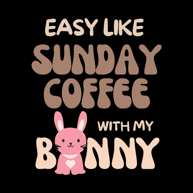 Easy like Sunday Coffee with my bunny by Nice Surprise