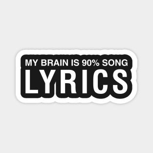 My Brain Is 90% Song Lyrics Magnet