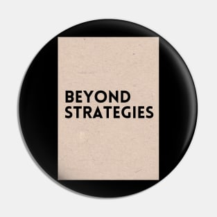 Beyond Strategies Pin