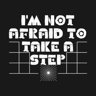 Take a step || motivational || T-Shirt