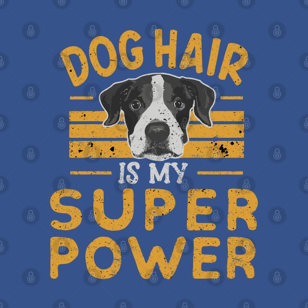 Funny Dog Hair Is My Super Power Distressed Grunge Design by TF Brands