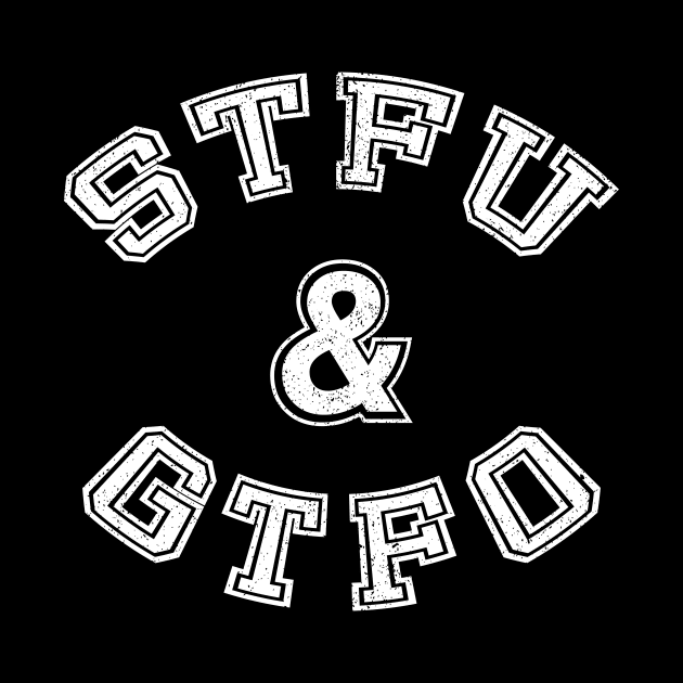 STFU & GTFO (aged) by BishopCras