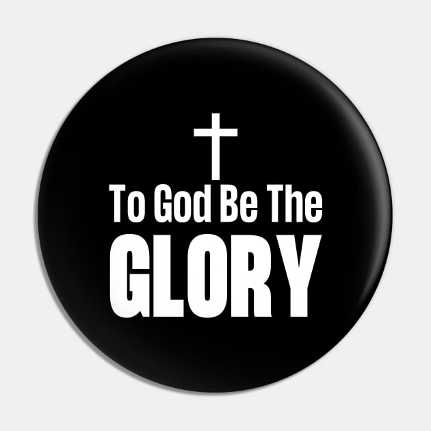 To God Be The Glory Pin by HobbyAndArt