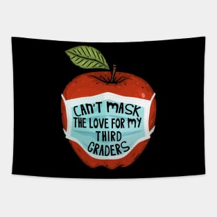 Can't Mask the Love for my Third Graders Teacher Gift Tapestry