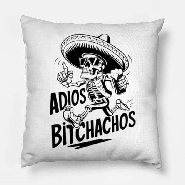 Adios Bitchachos Funny Skeleton Cinco De Mayo Bye Bitches Fiesta Pillow by jandesky