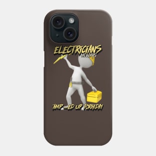 Electricians: Always 'Amp'-ed Up for the Day Phone Case