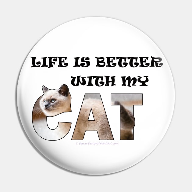 Life is better with my cat - siamese long hair white cat oil painting word art Pin by DawnDesignsWordArt