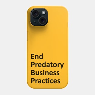 End Predatory Business Practices - Black Phone Case