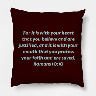Bible Verse Romans 10:10 Pillow