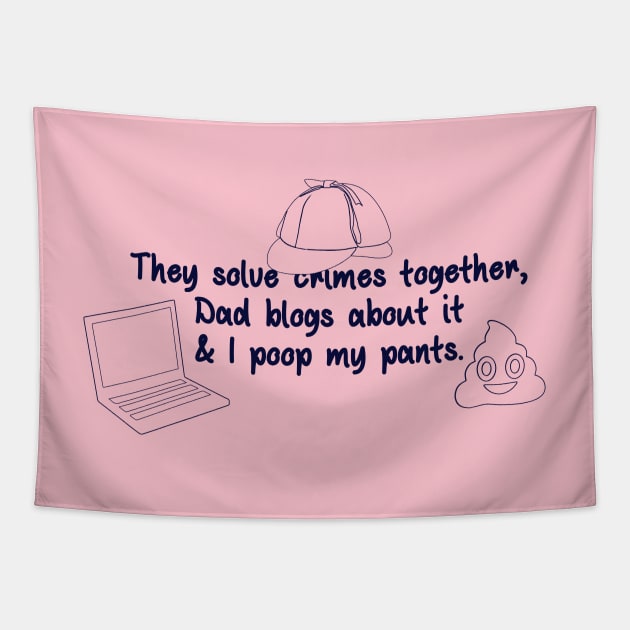 And I poop my pants! Tapestry by SallySparrow