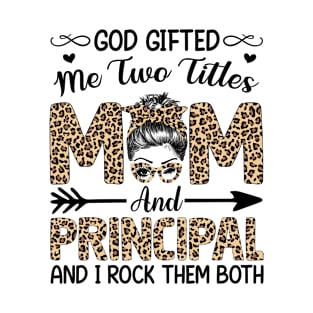 Leopard I Have Two Titles Mom Principal Mothers Day Womens T-Shirt