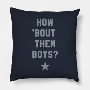 How 'Bout Them Boys? Pillow