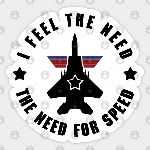 Top Gun I Feel The Need For Speed Cool Quote' Sticker