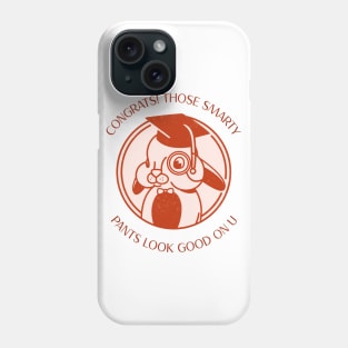 Congratulations Smarty Pants ! Phone Case