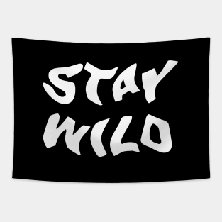 STAY WILD Tapestry