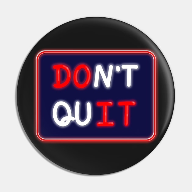 Inspirational quotes don't quit do it. Neon handwritten. Pin by Nalidsa