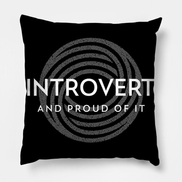 Introvert And Proud Of It Pillow by ILT87