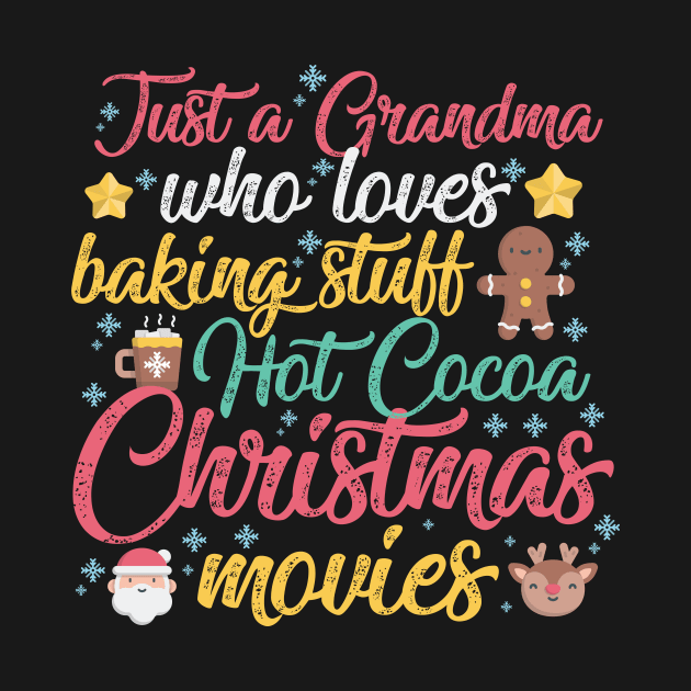 Just a Grandma who loves Baking Stuff Hot Cocoa Christmas Movies by artbyabbygale